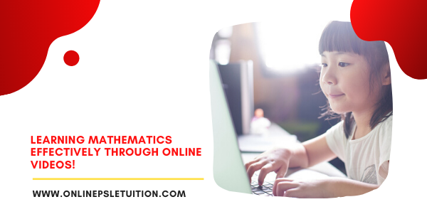 Learning mathematics effectively through online videos